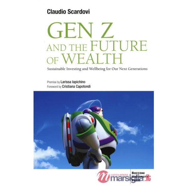 Gen Z and the future of wealth. Sustainable investing and wellbeing for our next generations