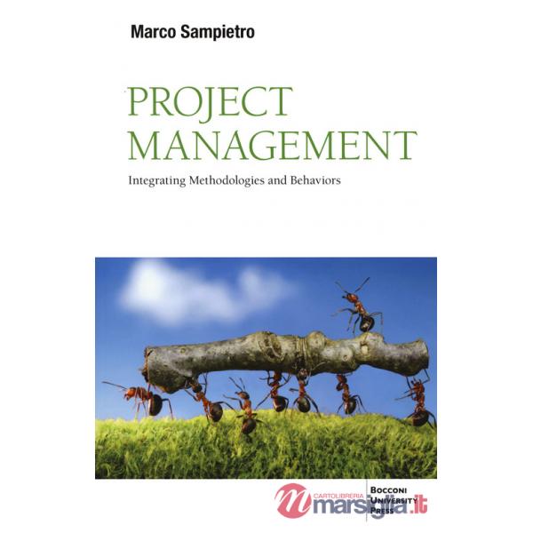 Project management. Integrating methodologies and behaviors