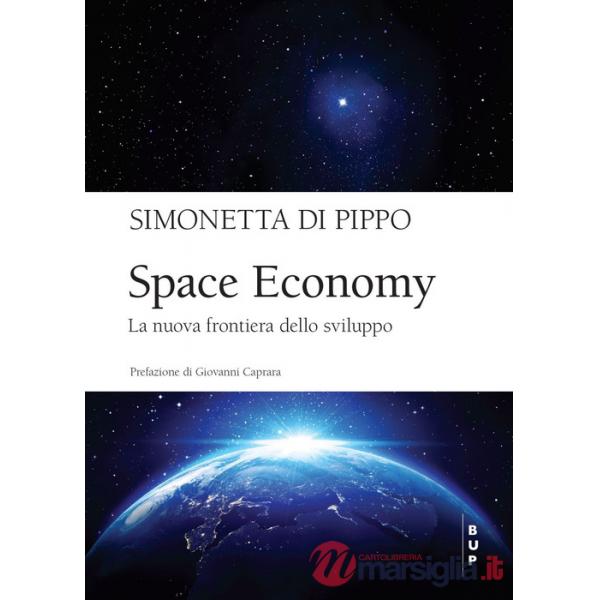 Space economy. La nuova frontiera dello sviluppo