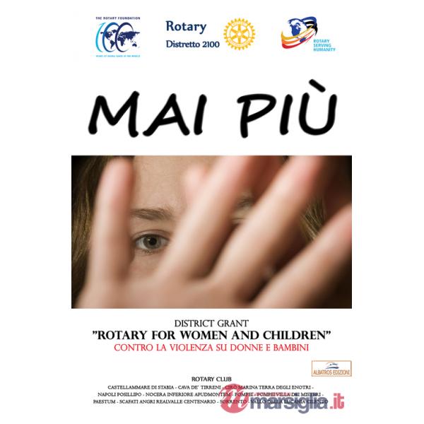Mai Più. District Grant «Rotary for women and children» contro la violenza su donne e bambini