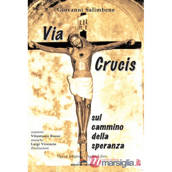 Via Crucis. Sul cammino della speranza
