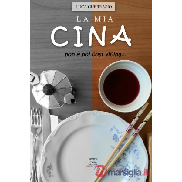 Mia Cina. Non è poi così vicina... (La)