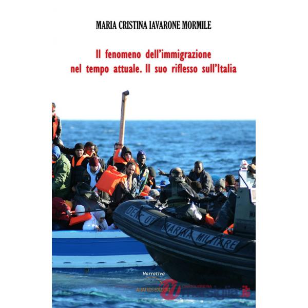 Fenomeno dell'immigrazione nel tempo attuale. Il suo riflesso sull'Italia (Il)