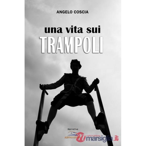 Vita sui trampoli (Una)