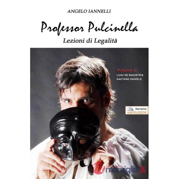 Professor Pulcinella. Lezioni di legalità