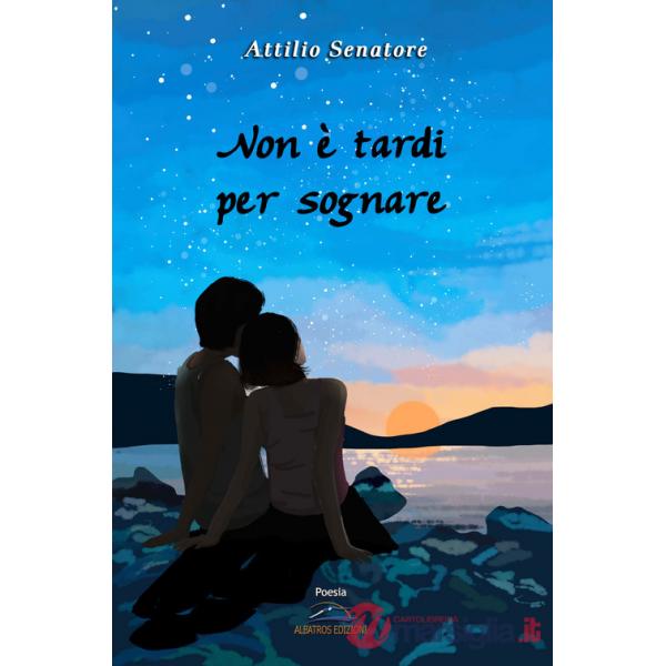 Non è tardi per sognare