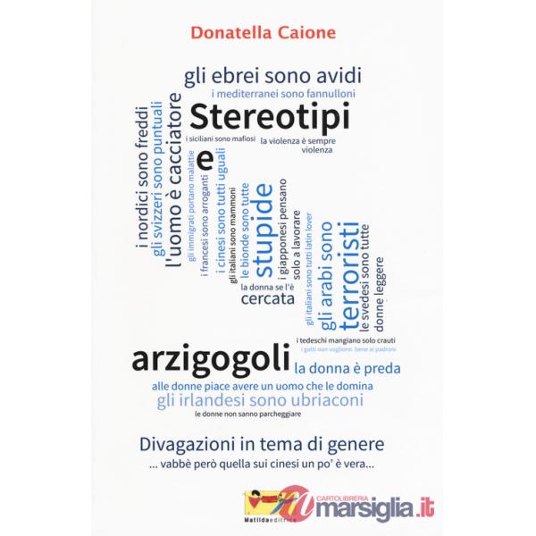 Stereotipi e arzigogoli. Divagazioni in tema di genere