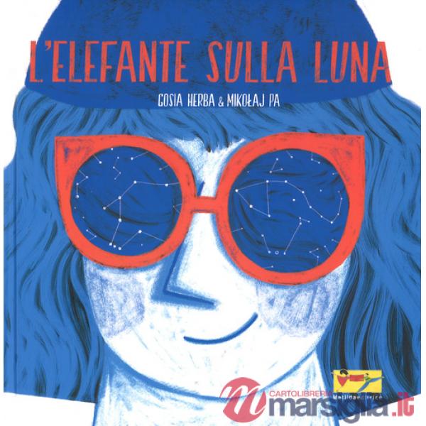 Elefante sulla luna. Ediz. a colori (L')