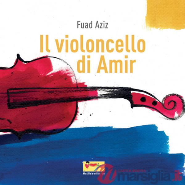 Violoncello di Amir. Ediz. illustrata (Il)