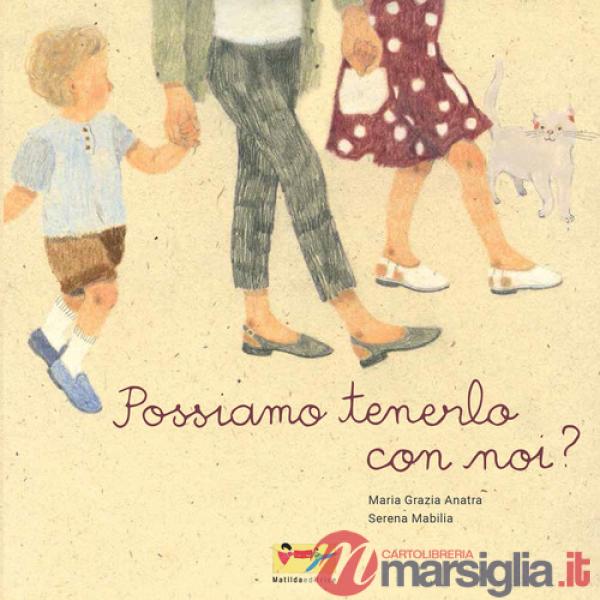 Possiamo tenerlo con noi? Ediz. illustrata