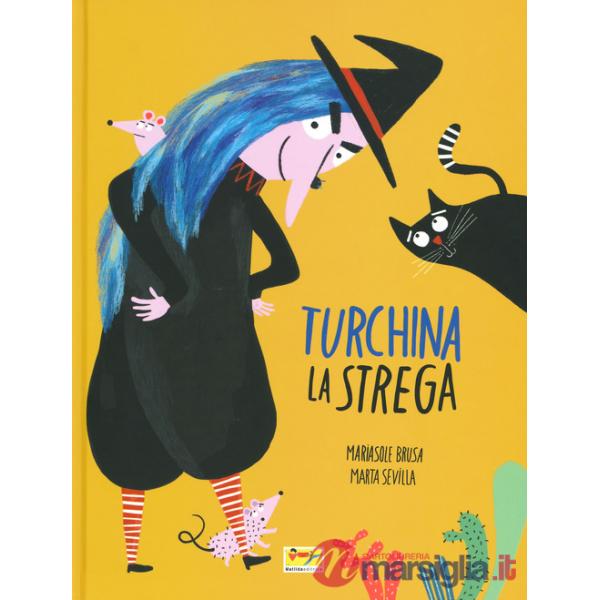 Turchina la strega. Ediz. a colori