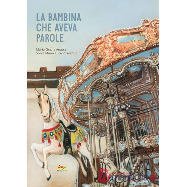 Bambina che aveva parole. Ediz. a colori (La)