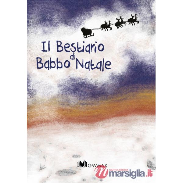 Bestiario di Babbo Natale (Il)