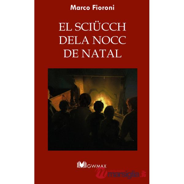 Sciücch dela nocc de Natal. Ediz. brianzola e italiana (El)