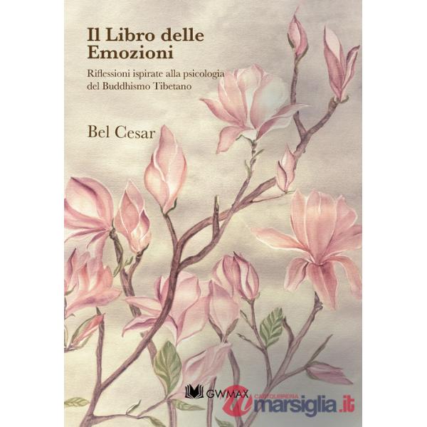 Libro delle emozioni. Riflessioni ispirate alla psicologia del buddismo tibetano (Il)