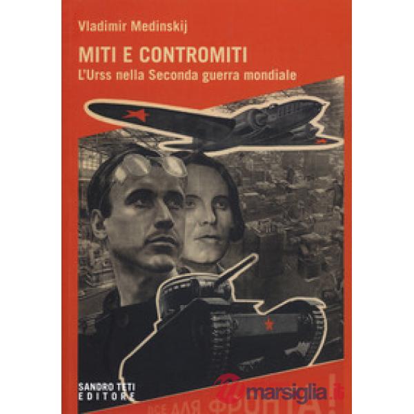 Miti e contromiti. l'Urss nella Seconda guerra mondiale