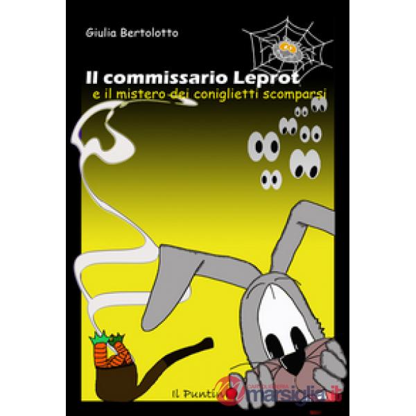 Commissario Leprot. Il mistero dei coniglietti scomparsi (Il)