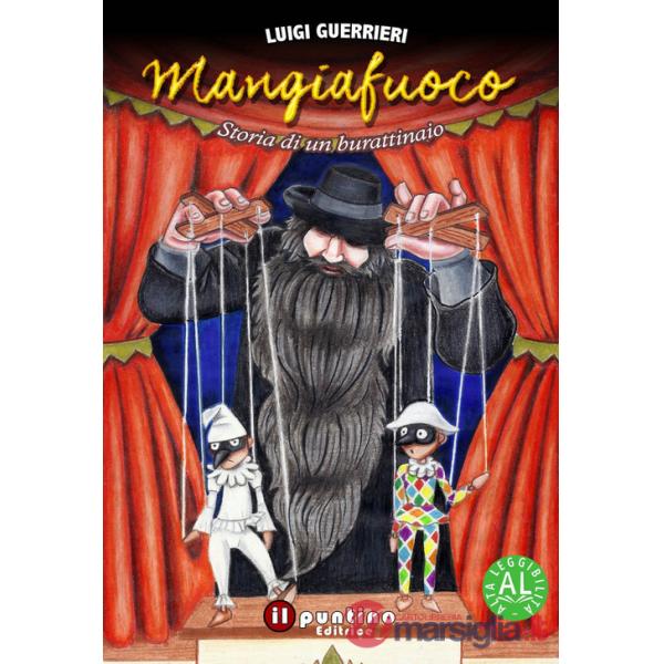 Mangiafuoco. Storia di un burattinaio