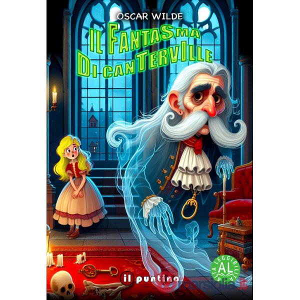 Fantasma di Canterville. Ediz. illustrata (Il)