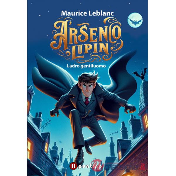 Arsenio Lupin. Ladro gentiluomo