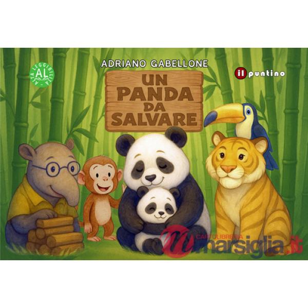 Panda da salvare. Ediz. ad alta leggibilità (Un)