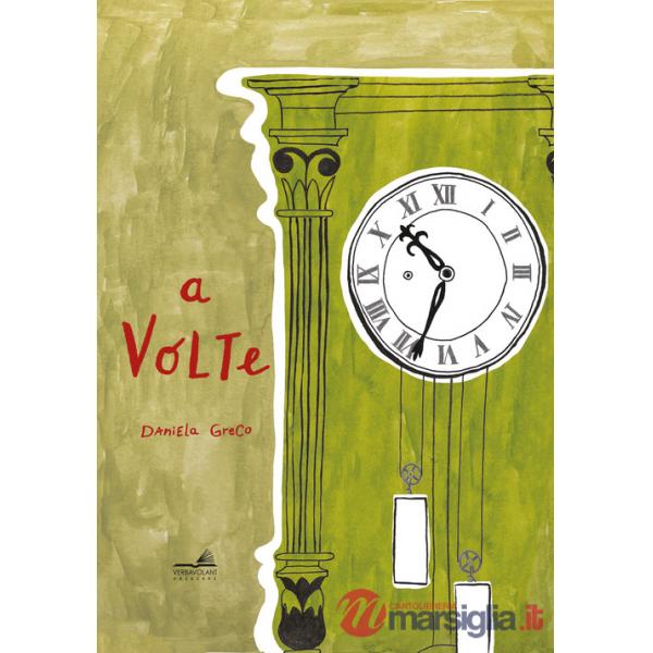 A volte. Ediz. illustrata