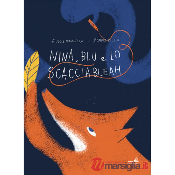 Nina, Blu e lo scacciableah. Ediz. illustrata