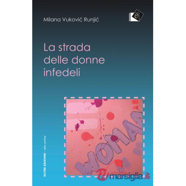 Strada delle donne infedeli (La)