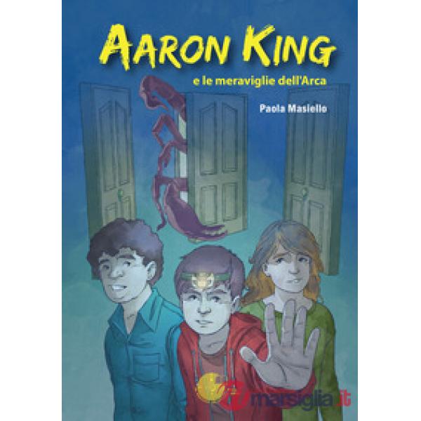Aaron King e le meraviglie dell'Arca