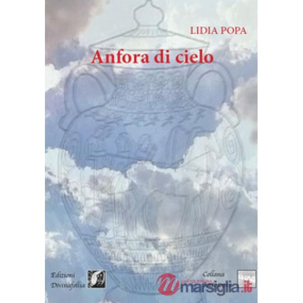 Anfora di cielo. Ediz. bilingue