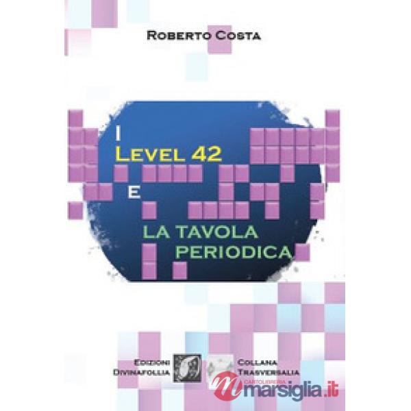 Level 42 e la tavola periodica (I)