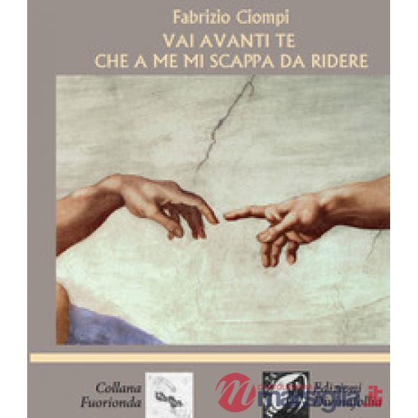 Vai avanti te che a me mi scappa da ridere