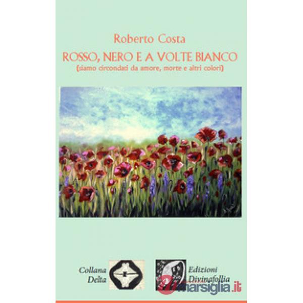 Rosso, nero e a volte bianco