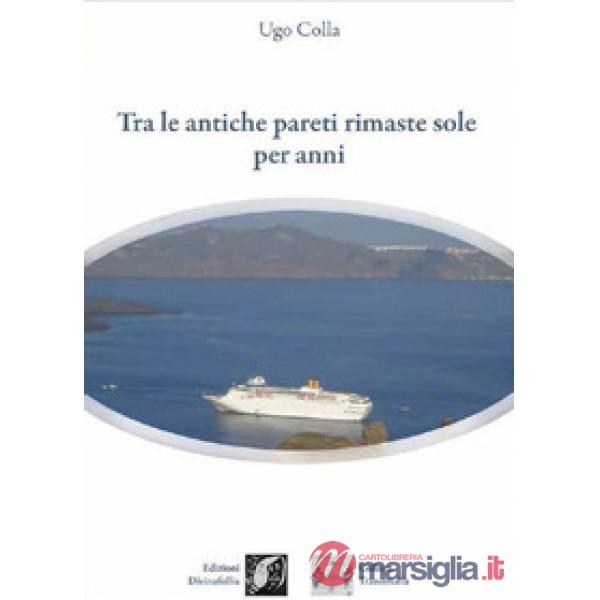 Tra le antiche pareti rimaste sole per anni