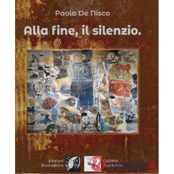 Alla fine, il silenzio
