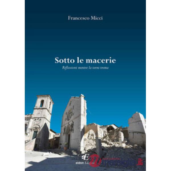 Sotto le macerie. Riflessioni mentre la terra trema