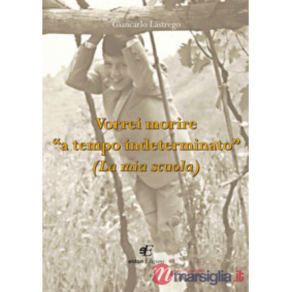 Vorrei morire «a tempo indeterminato» (La mia scuola)