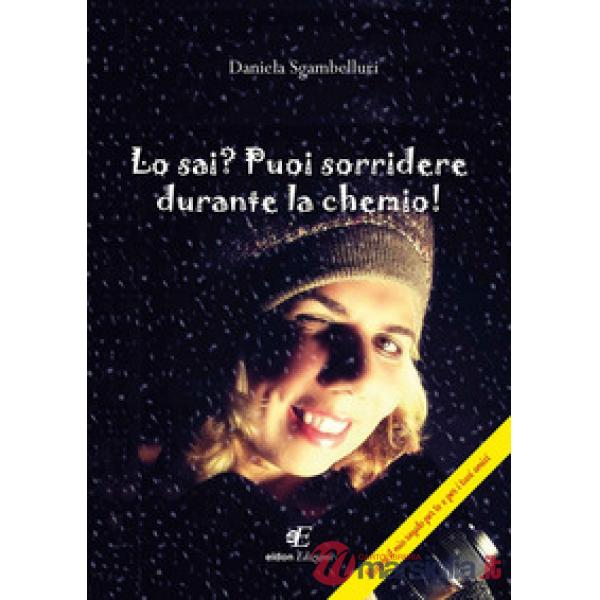 Lo sai? Puoi sorridere durante la chemio!
