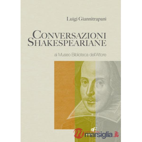 Conversazioni shakespeariane al «Museo Biblioteca dell'Attore»