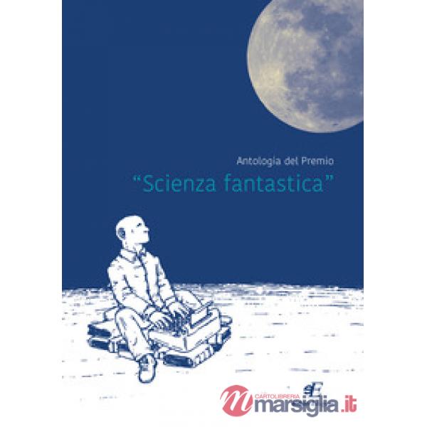 Antologia del premio «Scienza fantastica»