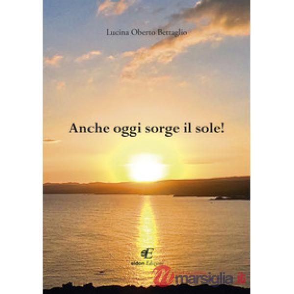 Anche oggi sorge il sole!