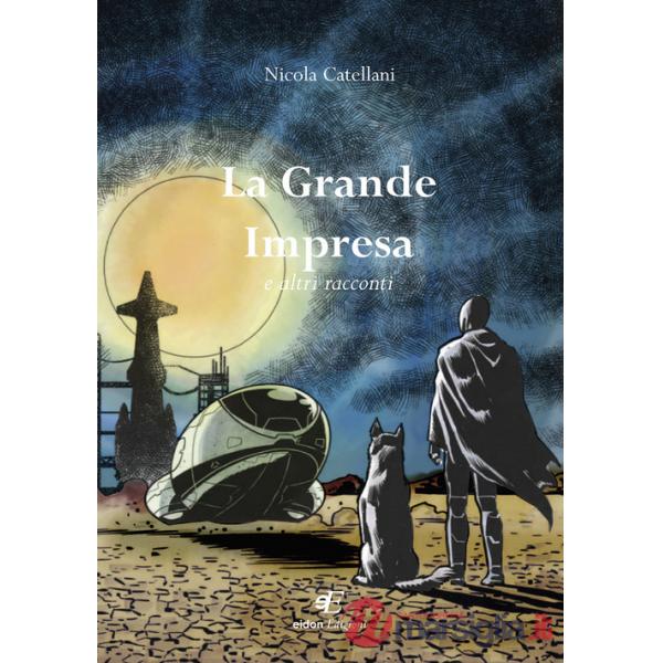 Grande impresa e altri racconti (La)