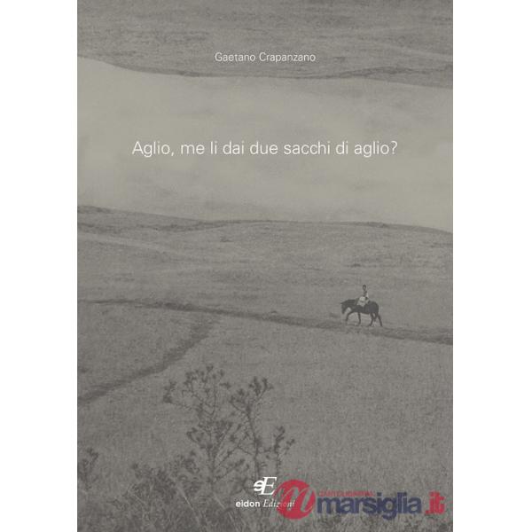 Aglio, me li dai due sacchi di aglio?