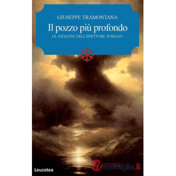 Pozzo più profondo. Le indagini dell'ispettore Soriano (Il)