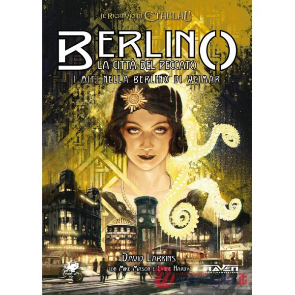 Richiamo di Cthulhu. Berlino, la città del peccato. I miti nella Berlino di Weimar (Il)