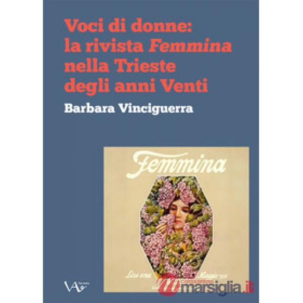 Voci di donne: la rivista Femmina nella Trieste degli anni Venti