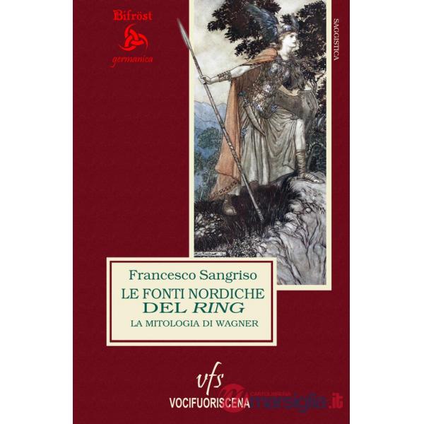Fonti nordiche del Ring. La mitologia di Wagner (Le)