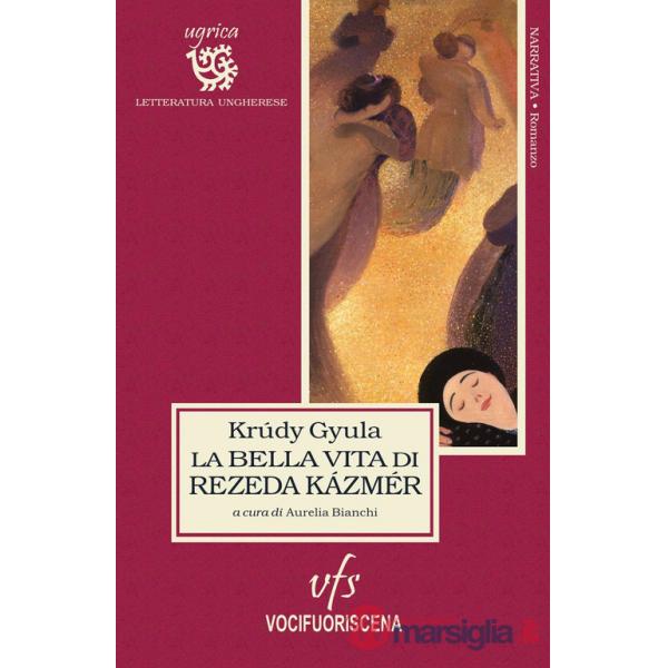 Bella vita di Rezeda Kázmér (La)