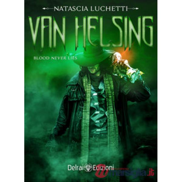 Van Helsing. Blood never lies