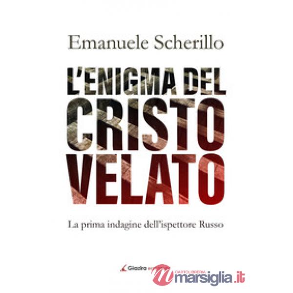 Enigma del Cristo velato. La prima indagine dell'ispettore Russo (L')